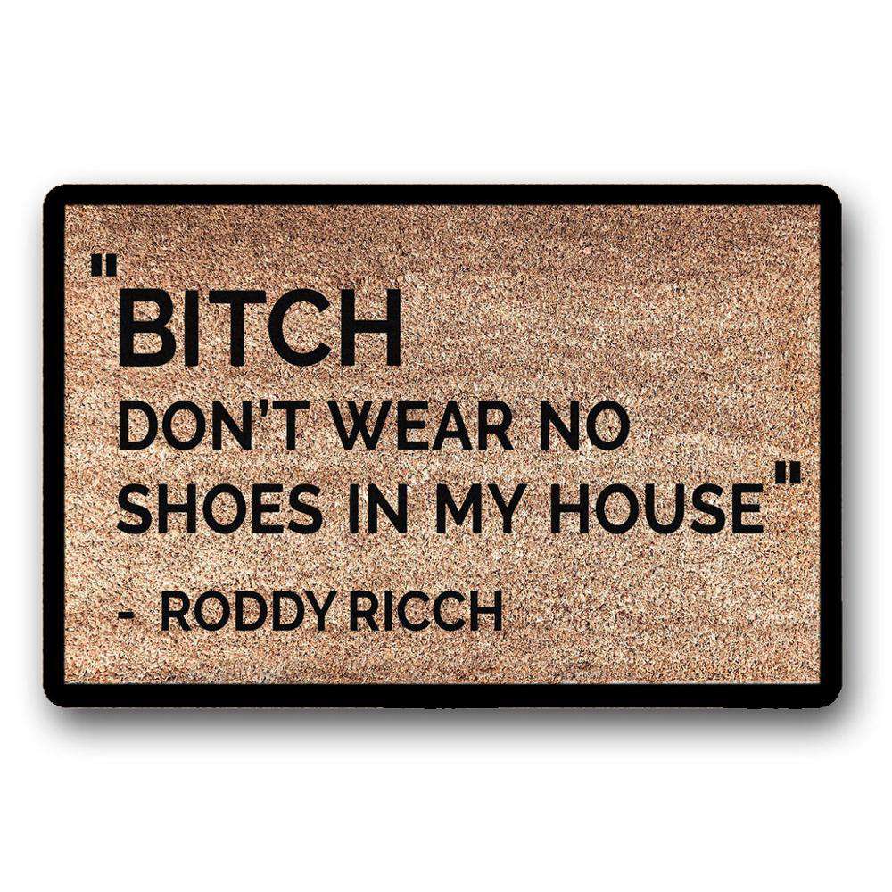 Roddy Ricch Bitch Don't Wear No Shoes In My House Doormat