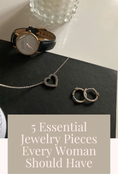 5 Essential Jewelry Pieces Every Woman Should Have