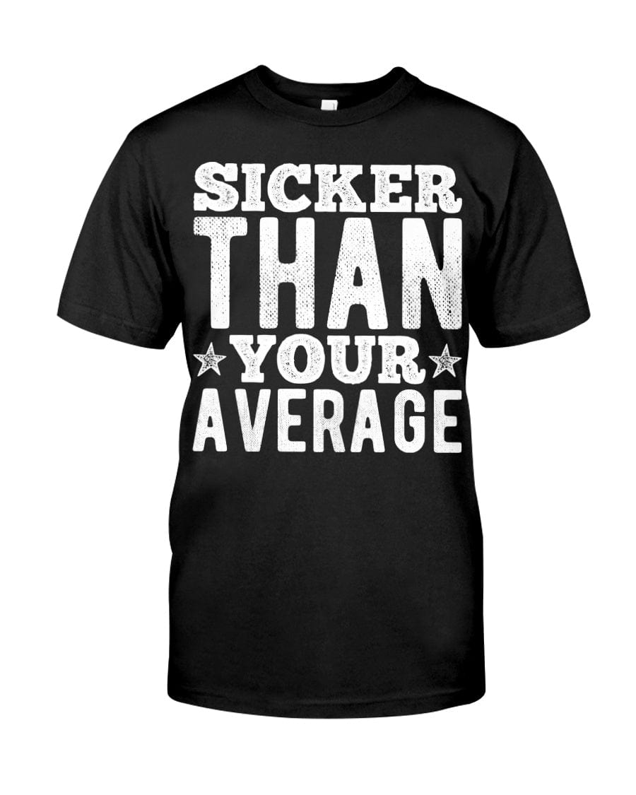 Fuel hip hop jewelry Apparel Gildan Softstyle T-Shirt / Black / XS Sicker Than Your Average Premium Fit Men's T-shirt