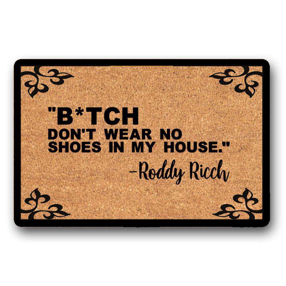 VVS Jewelry hip hop jewelry Roddy Ricch Bitch Don't Wear No Shoes In My House Doormat v2